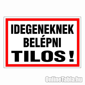 /1071-4999-thickbox/idegeneknek-belepni-tilos.jpg