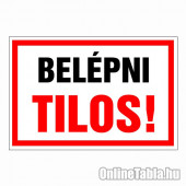 Belépni tilos!