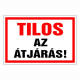 Tilos az átjárás!