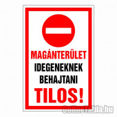 Magánterület Idegeneknek behajtani tilos!