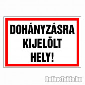 Dohányzásra kijelölt hely!