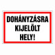 Dohányzásra kijelölt hely!