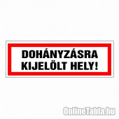 Dohányzásra kijelölt hely!