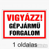 Vigyázz! Gépjármű Forgalom (1 oldalas)