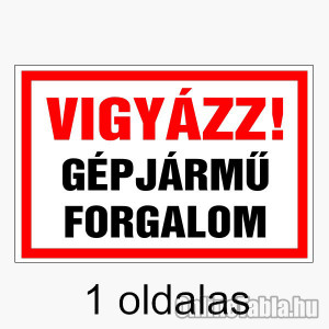 /1100-4972-thickbox/vigyazz-gepjarmu-forgalom-1-oldalas.jpg