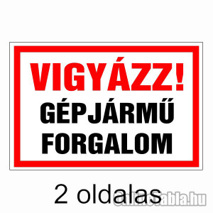 /1101-4973-thickbox/vigyazz-gepjarmu-forgalom-2-oldalas.jpg