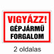 Vigyázz! Gépjármű Forgalom (2 oldalas)