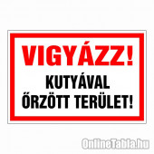 Vigyázz! Kutyával őrzött terület!