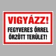 Figyelmeztető és tiltó matricák, táblák, - Veszélyre figyelmeztető táblák - Vigyázz! Fegyveres őrrel őrzött terület!