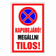 Kapubejáró! Megállni tilos!