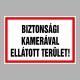 Figyelmeztető és tiltó matricák, táblák, - Tájékoztató táblák - Biztonsági kamerával ellátott terület!