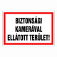 Biztonsági kamerával ellátott terület!