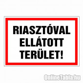 Riasztóval ellátott terület!