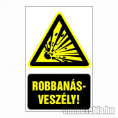 Robbanásveszély!