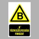 Figyelmeztető matricák, táblák, jelek, piktogramok - Piktogramok szöveggel - "B" Tűzveszélyességi fokozat