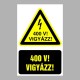 Figyelmeztető matricák, táblák, jelek, piktogramok - Piktogramok szöveggel - Vigyázz! 400V!