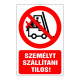 Személyt szállítani tilos!