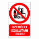 Személyt szállítani tilos!