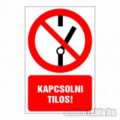 Kapcsolni tilos!