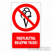 Fagylalttal belépni tilos!