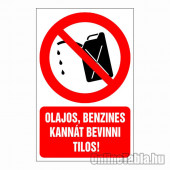 Olajos, benzines kannát bevinni tilos!