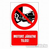 Motort járatni tilos!