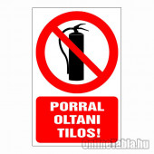 Porral oltani tilos!