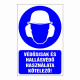 Védősisak és hallásvédő használata kötelező!