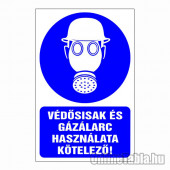 Védősisak és gázálarc használata kötelező!