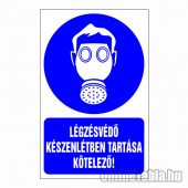 Légzésvédő készenlétben tartása kötelező!