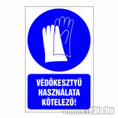 Védőkesztyű használata kötelező!