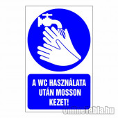 A WC használata után mosson kezet