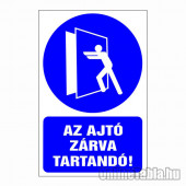 Az ajtó zárva tartandó!