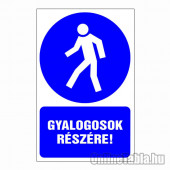 Gyalogosok részére!