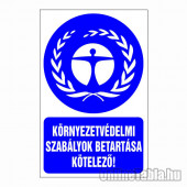 Környezetvédelmi szabályok betartása kötelező!