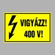 Villamossági, érintésvédelmi matricák, táblák, jelek, piktogramok - VIGYÁZZ! 400 V!