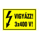 VIGYÁZZ! 3x400 V!