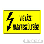 VIGYÁZZ! NAGYFESZÜLTSÉG!