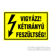 VIGYÁZZ! KÉTIRÁNYÚ FESZÜLTSÉG!