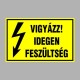 Villamossági, érintésvédelmi matricák, táblák, jelek, piktogramok - VIGYÁZZ! IDEGEN FESZÜLTSÉG