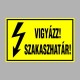 Villamossági, érintésvédelmi matricák, táblák, jelek, piktogramok - VIGYÁZZ! SZAKASZHATÁR!