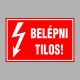 Villamossági, érintésvédelmi matricák, táblák, jelek, piktogramok - BELÉPNI TILOS!