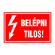 BELÉPNI TILOS!