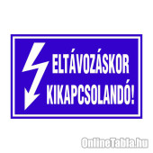 ELTÁVOZÁSKOR KIKAPCSOLANDÓ!