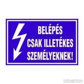 BELÉPÉS CSAK ILLETÉKES SZEMÉLYEKNEK!