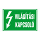 VILÁGÍTÁSI KAPCSOLÓ