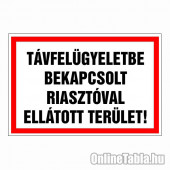 Távfelügyeletbe bekapcsolt riasztóval ellátott terület!