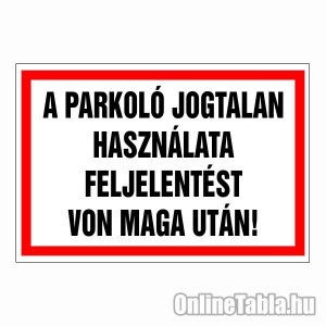 /1689-5014-thickbox/a-parkolo-jogtalan-hasznalata-feljelentest-von-maga-utan.jpg