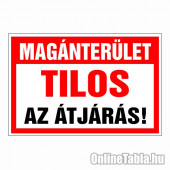 Magánterület! Tilos az átjárás!