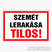 Szemét lerakása Tilos!